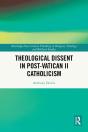 Theological Dissent In Post-Vatican Ii Catholicism - Preview