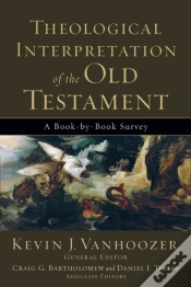 Capa do artigo Theological Interpretation Of The Old Testament Â€“ A Bookâ€“Byâ€“Book Survey