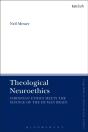 Theological Neuroethics - Preview