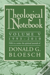 Theological Notebook: 1993-2010, Volume V