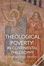 Theological Poverty In Continental Philosophy