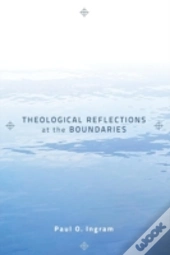 Theological Reflections At The Boundarie