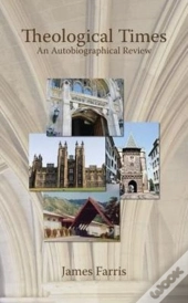 Theological Times: An Autobiographical Review