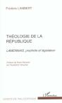 Theologie De La Republique ; Lamennais Prophete Et Legislateur - Preview