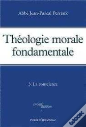 Capa do artigo Théologie Morale Fondamentale - Tome 3 : La Conscience