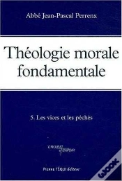 Capa do artigo Théologie Morale Fondamentale - Tome 5 : Les Péchés