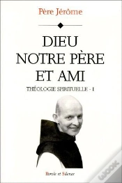 Capa do artigo Théologie Spirituelle Tome 1 ; Dieu Notre Père Et Ami
