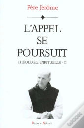 Théologie Spirituelle Tome 2 ; L'Appel Se Poursuit