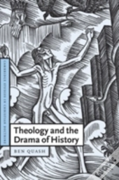 Theology And The Drama Of History