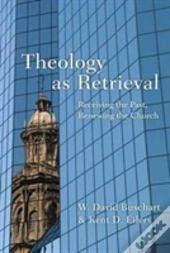 Theology As Retrieval