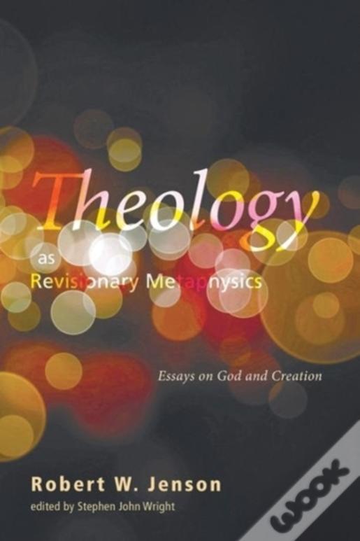 Theology As Revisionary Metaphysics
