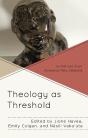 Theology As Threshold - Preview