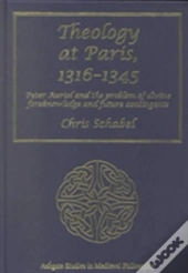 Theology At Paris, 1316â€“1345