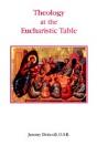 Theology At The Eucharistic Table - Preview