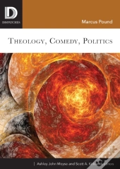 Theology, Comedy, Politics