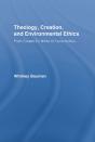 Theology, Creation, And Environmental Ethics - Preview