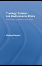 Theology, Creation, And Environmental Ethics - Preview