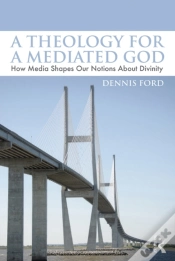 Capa do artigo Theology For A Mediated God