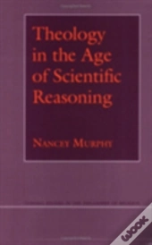 Theology In The Age Of Scientific Reasoning