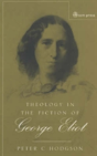 Theology In The Fiction Of George Eliot - Preview