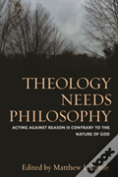Theology Needs Philosophy