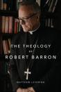 Theology Of Robert Barron - Preview
