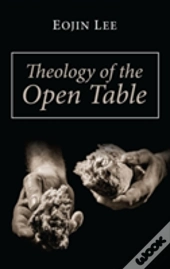 Theology Of The Open Table