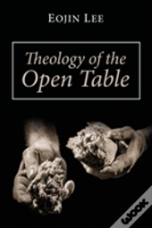 Theology Of The Open Table
