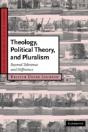Theology, Political Theory, And Pluralism - Preview
