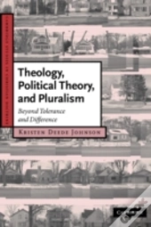 Theology, Political Theory, And Pluralism