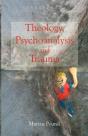 Theology, Psychoanalysis And Trauma - Preview