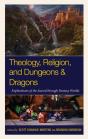 Theology, Religion, And Dungeons & Dragons - Preview