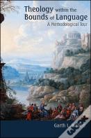 Theology Within The Bounds Of Language