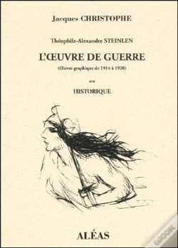 Capa do artigo Théophile-Alexandre Steinlen ; L'Oeuvre De Guerre (Oeuvre Graphique De 1914 A 1920) T.2 ; Historique
