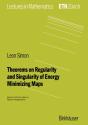 Theorems On Regularity And Singularity Of Energy Minimizing Maps - Preview