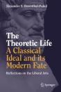 Theoretic Life - A Classical Ideal And Its Modern Fate - Preview
