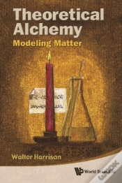 Capa do artigo Theoretical Alchemy: Modeling Matter