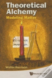 Capa do artigo Theoretical Alchemy: Modeling Matter