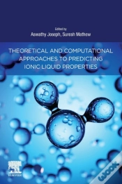Capa do artigo Theoretical And Computational Approaches To Predicting Ionic Liquid Properties