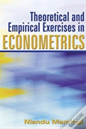Theoretical And Empirical Exercises In Econometrics
