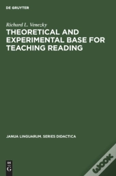 Theoretical And Experimental Base For Teaching Reading
