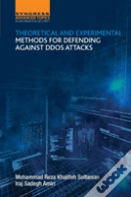 Theoretical And Experimental Methods For Defending Against Ddos Attacks