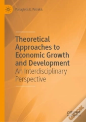 Theoretical Approaches To Economic Growth And Development