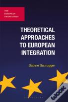 Theoretical Approaches To European Integration