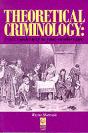 Theoretical Criminology From Modernity To Post-Modernism - Preview