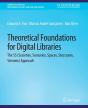 Theoretical Foundations For Digital Libraries - Preview