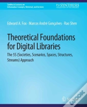 Theoretical Foundations For Digital Libraries