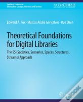 Theoretical Foundations For Digital Libraries