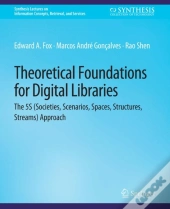 Theoretical Foundations For Digital Libraries