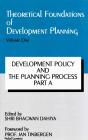Theoretical Foundations Of Development Planning: Development Policy And The Planning Process Part-A - Preview